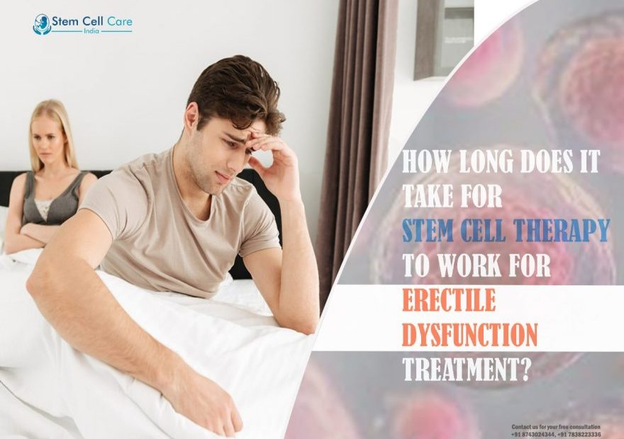 How Long Does It Take For Stem Cell Therapy To Work For Erectile  Dysfunction Treatment?