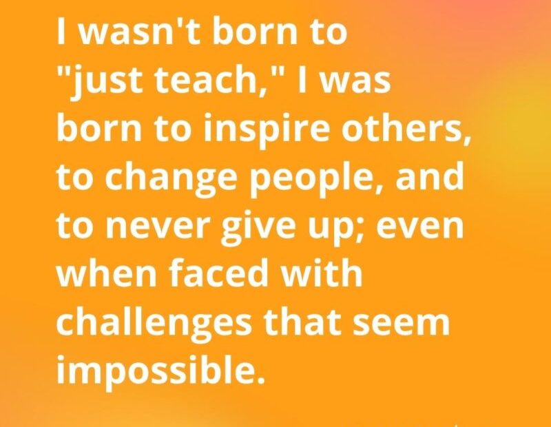 55 Teacher Quotes To Inspire And Brighten The Day