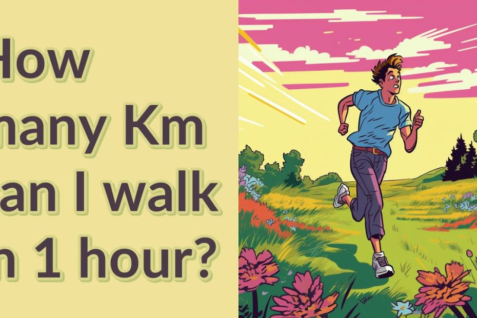 How Many Km Can I Walk In 1 Hour? - Youtube
