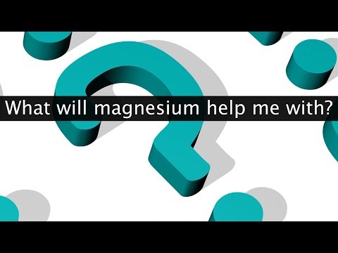 What will Magnesium help me with? (and How long will it take?)